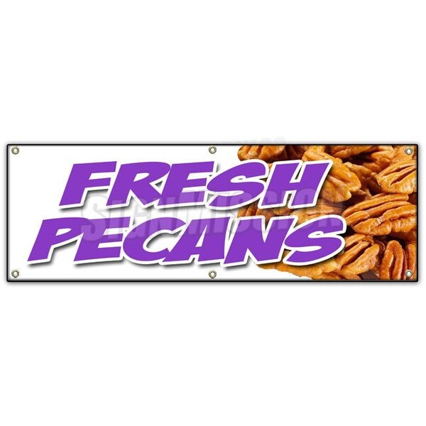 Signmission FRESH PECANS BANNER SIGN nuts southern georgia shelled gifts healthy B-72 Fresh Pecans - main